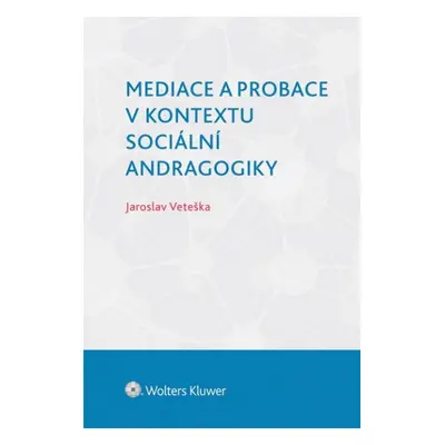 Mediace a probace v kontextu sociální andragogiky