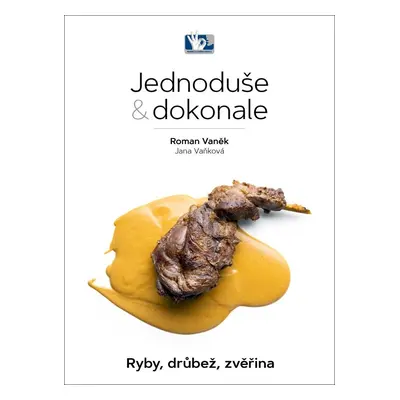 Jednoduše & dokonale Ryby, drůbež, zvěřina