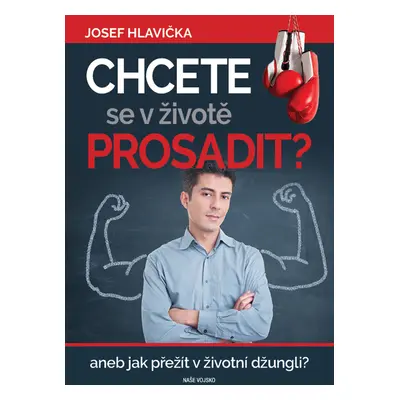 Chcete se v životě prosadit?