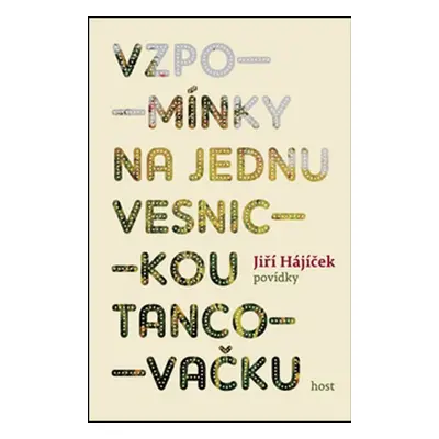 Vzpomínky na jednu vesnickou tancovačku