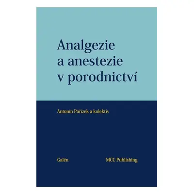 Analgezie a anestezie v porodnictví