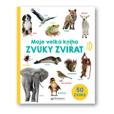 Moje velká kniha Zvuky zvířat