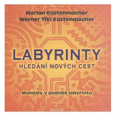 Labyrinty Hledání nových cest