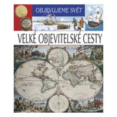 Objevujeme svět Velké objevitelské cesty