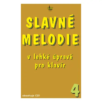 Slavné melodie v lehké úpravě pro klavír 4