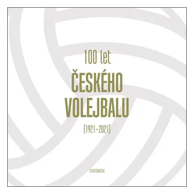 100 let českého volejbalu 1921–2021