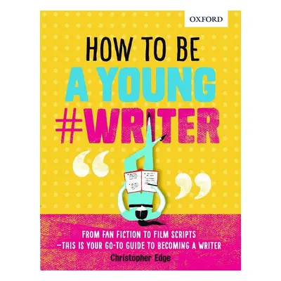 How to Be a Young #Writer