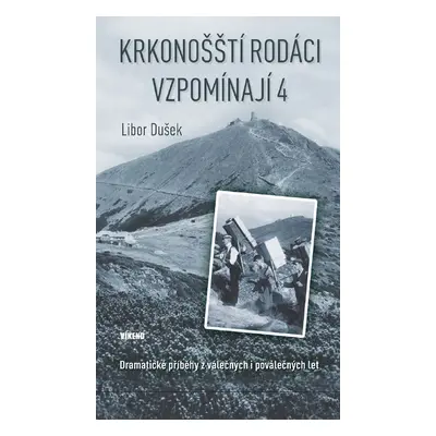 Krkonošští rodáci vzpomínají 4