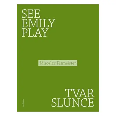 See Emily Play Tvar slunce