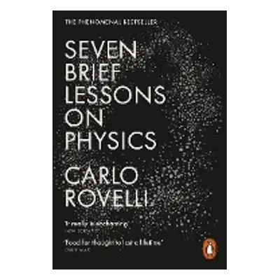 Seven Brief Lessons on Physics