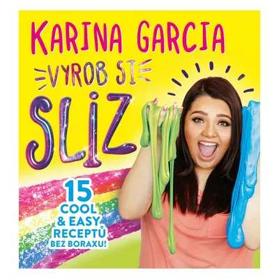 Karina Garcia Vyrob si sliz