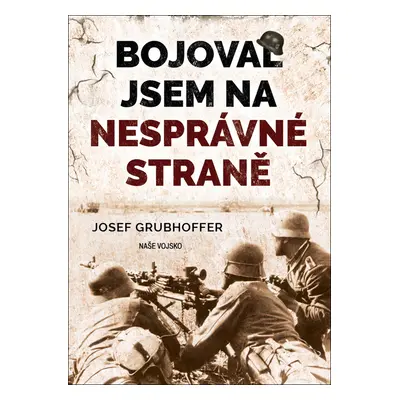 Bojoval jsem na nesprávné straně