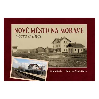 Nové Město na Moravě včera a dnes