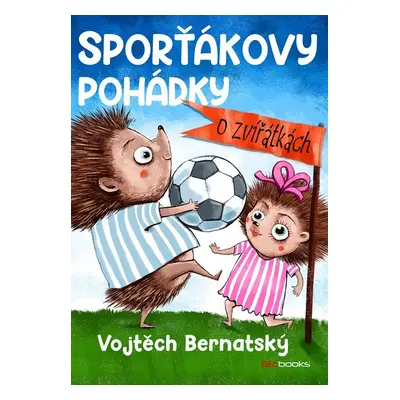 Sporťákovy pohádky o zvířátkách