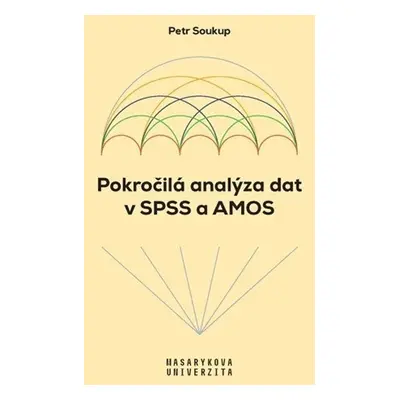 Pokročilá analýza dat v SPSS a AMOS