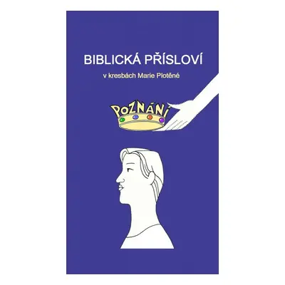 Biblická přísloví v kresbách Marie Plotěné