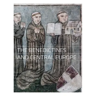 The Benediktines and Central Europe