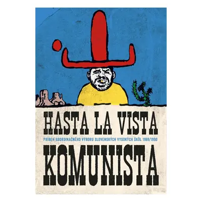 Hasta la vista komunista