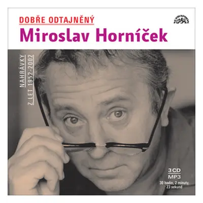 Dobře odtajněný Miroslav Horníček