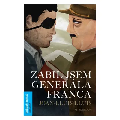 Zabil jsem generála Franca