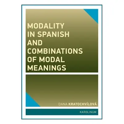 Modality in Spanish and Combinations of Modal Meanings