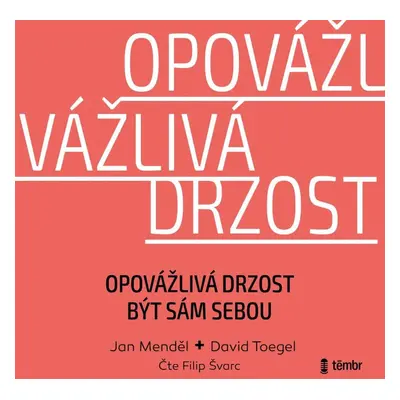 Opovážlivá drzost být sám sebou