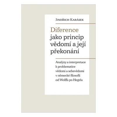 Diference jako princip vědomí a její překonání