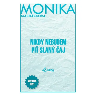 Nikdy nebudem piť slaný čaj