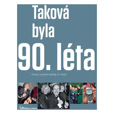 Taková byla 90. léta