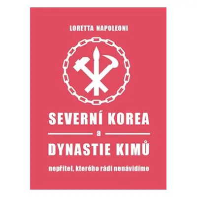 Severní Korea a dynastie Kimů