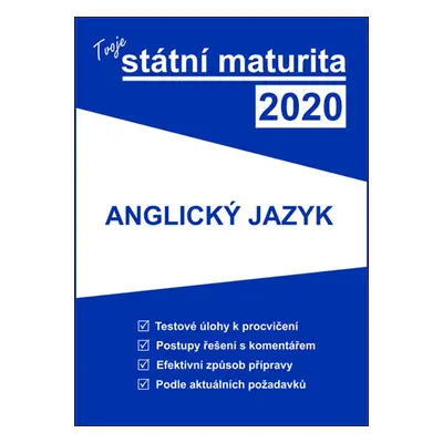 Tvoje státní maturita 2020 Anglický jazyk