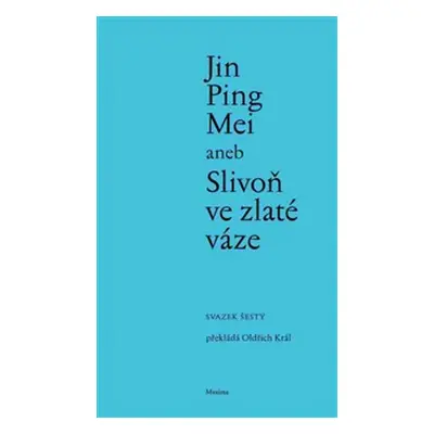 Jin Ping Mei aneb Slivoň ve zlaté váze (svazek šestý)