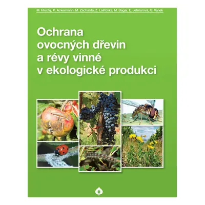 Ochrana ovocných dřevin a révy vinné v ekologické produkci