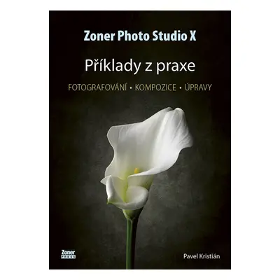 Zoner Photo Studio X Příklady z praxe