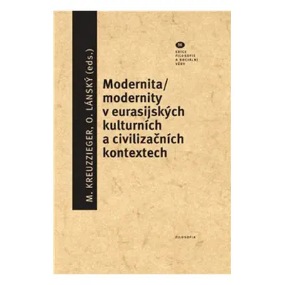 Modernita/modernity v euroasijských kulturních a civilizačních textech