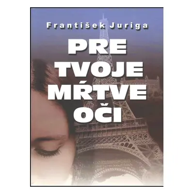 Pre tvoje mŕtve oči