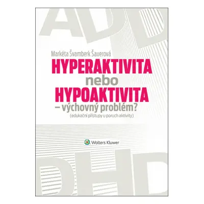 Hyperaktivita nebo hypoaktivita