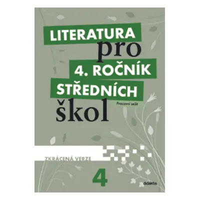 Literatura pro 4. ročník střední školy Pracovní sešit