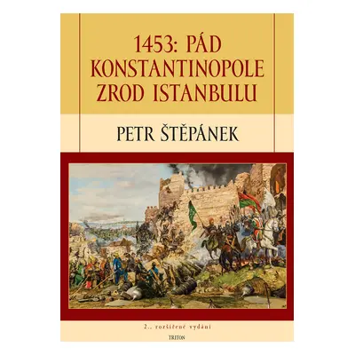 1453: Pád Konstantinopole zrod