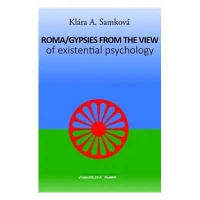 Roma/Gypsies from the View of Existential Psychology