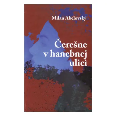 Čerešne v hanebnej ulici