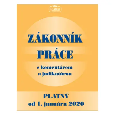 Zákonník práce s komentárom a judikatúrou platný od 1. januára 2020