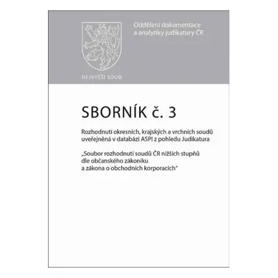 Sborník č. 3 Rozhodnutí okresních, krajských a vrchních soudů uveřejněná v datab