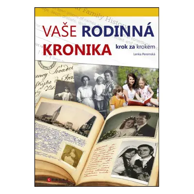 Vaše rodinná kronika krok za krokem