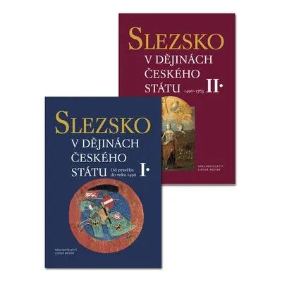 Slezsko v dějinách českého státu (1. a 2. díl)