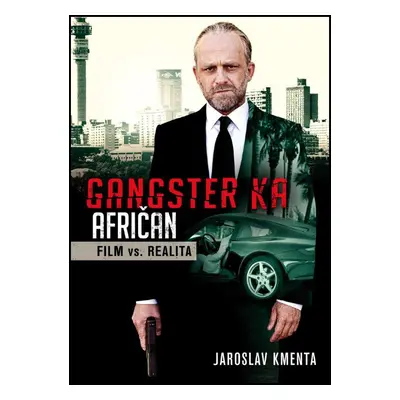 Gangster KA Afričan Film vs. realita