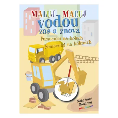 Maluj vodou zas a znova Pomocníci na kolech