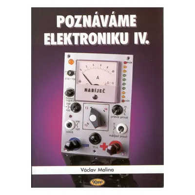 Poznáváme elektroniku IV.