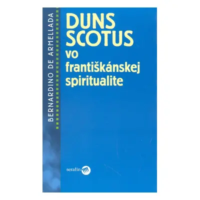 Duns Scotus vo františkánskej spiritualite