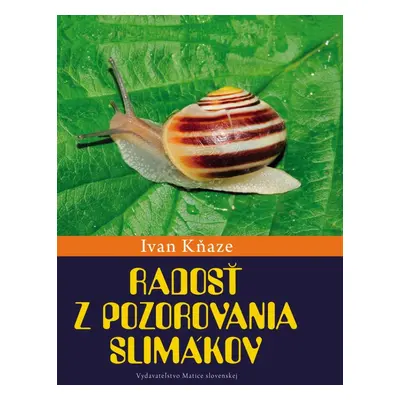 Radosť z pozorovania slimákov